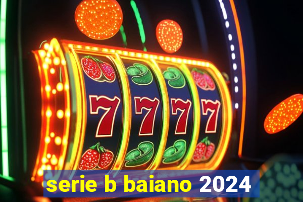 serie b baiano 2024