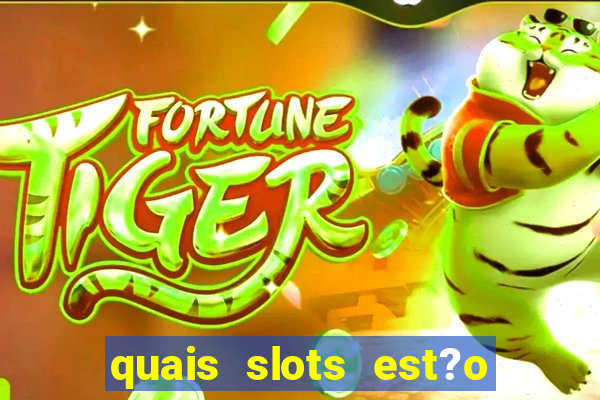 quais slots est?o pagando agora