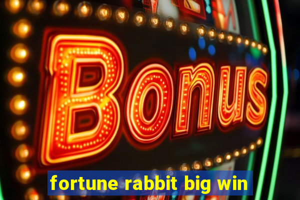 fortune rabbit big win