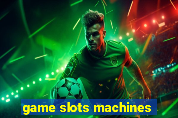 game slots machines