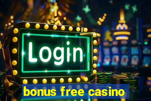 bonus free casino