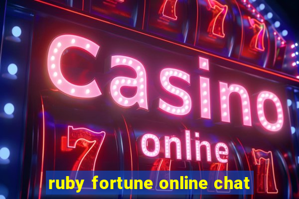 ruby fortune online chat