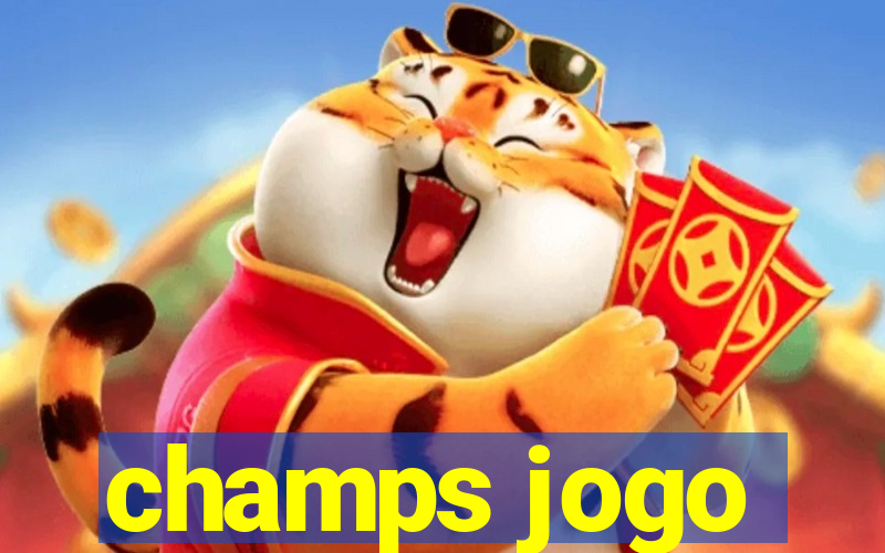 champs jogo