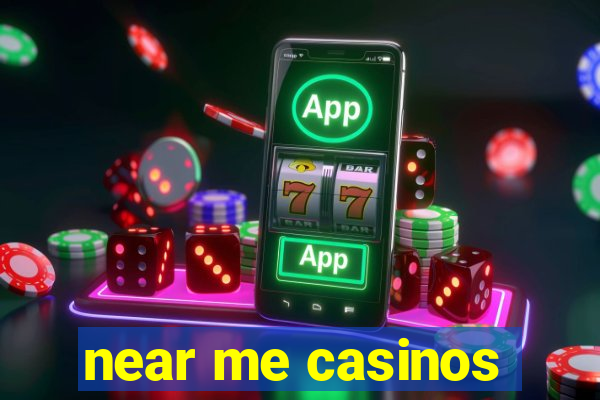 near me casinos