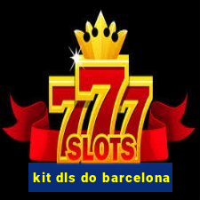 kit dls do barcelona