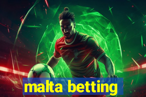 malta betting