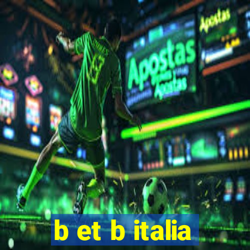 b et b italia