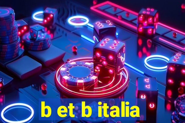 b et b italia