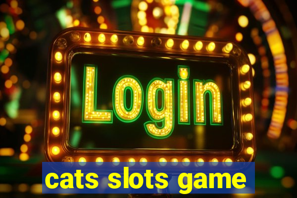 cats slots game