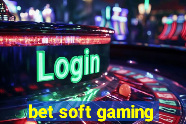 bet soft gaming