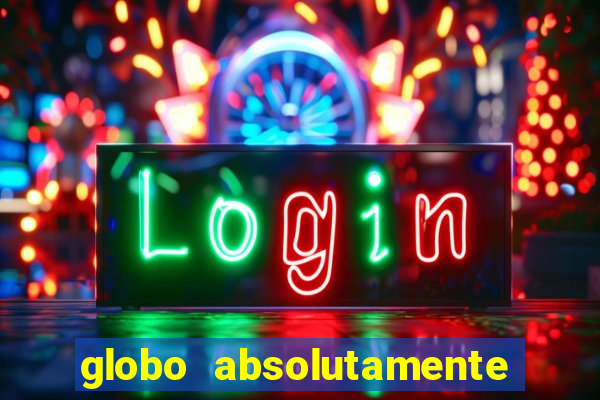 globo absolutamente tudo noticias