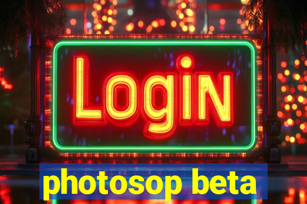 photosop beta