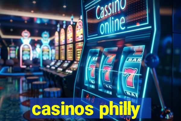 casinos philly