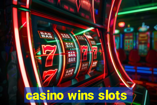 casino wins slots