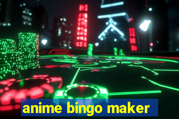 anime bingo maker