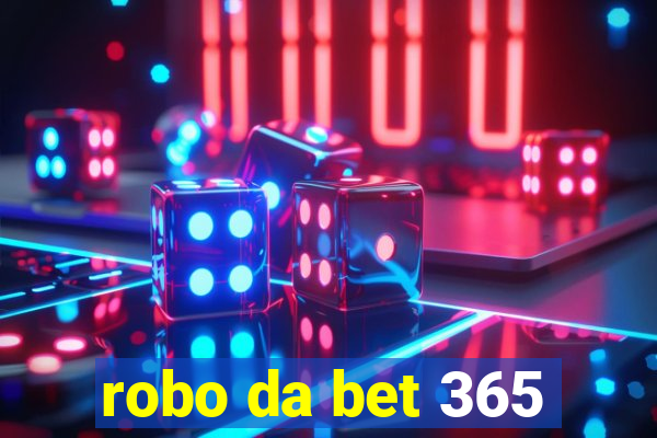 robo da bet 365