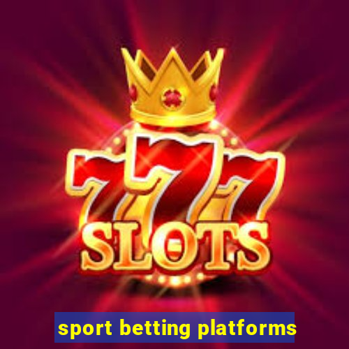 sport betting platforms