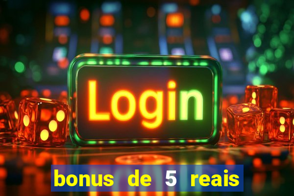 bonus de 5 reais estrela bet