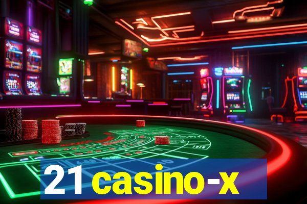 21 casino-x