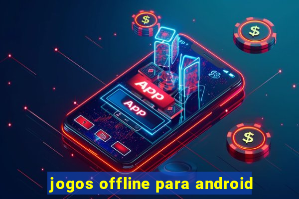 jogos offline para android