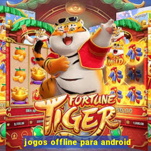 jogos offline para android