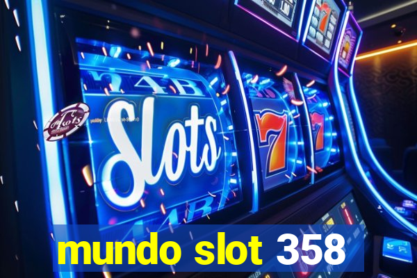 mundo slot 358