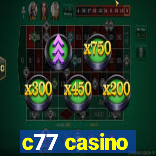 c77 casino