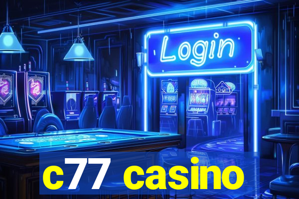 c77 casino