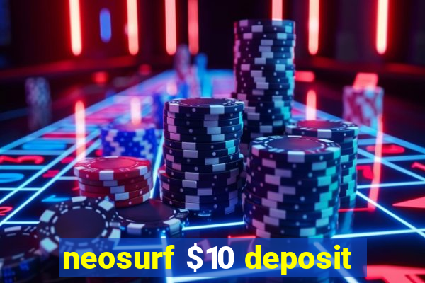 neosurf $10 deposit