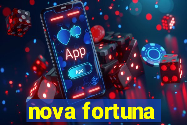 nova fortuna