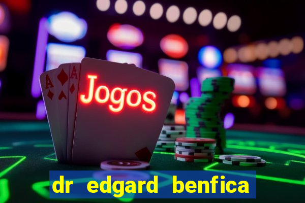 dr edgard benfica varginha mg