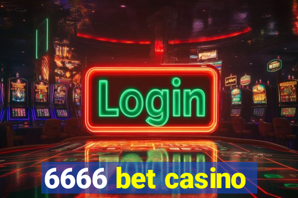 6666 bet casino