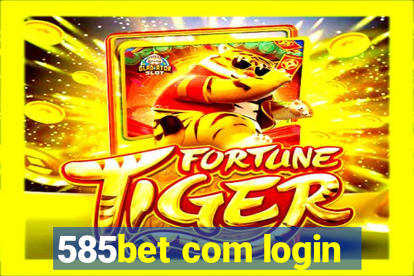 585bet com login