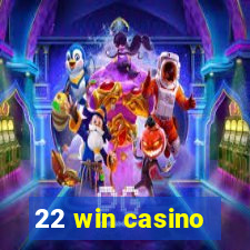 22 win casino