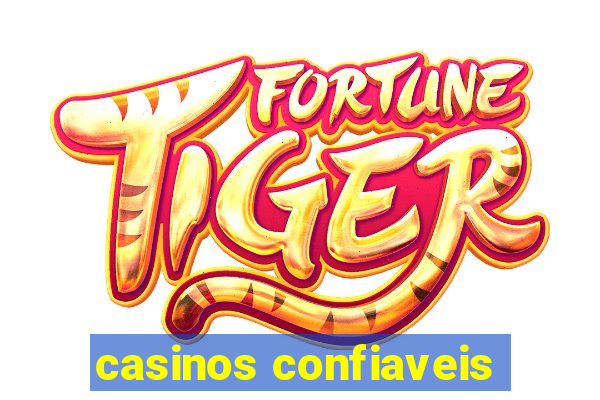 casinos confiaveis