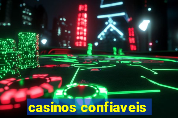 casinos confiaveis