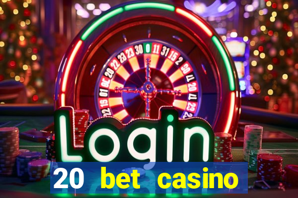 20 bet casino bonus code