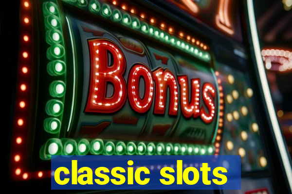 classic slots