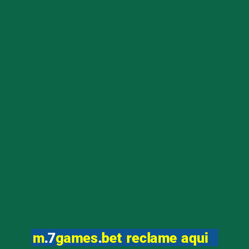 m.7games.bet reclame aqui