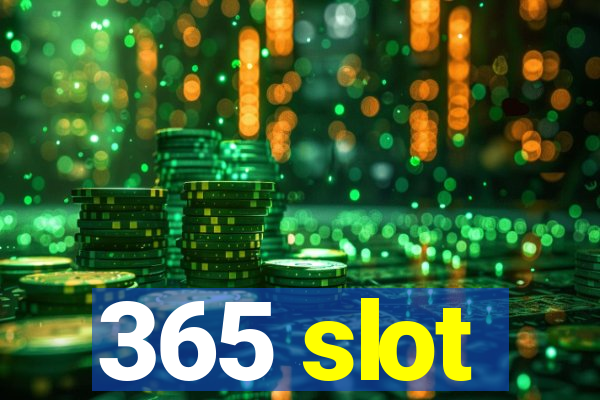 365 slot