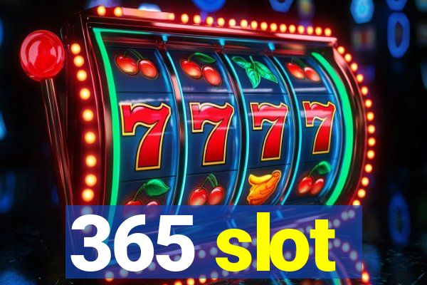 365 slot