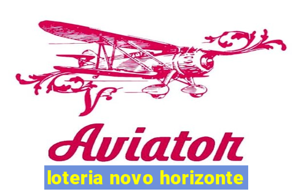 loteria novo horizonte