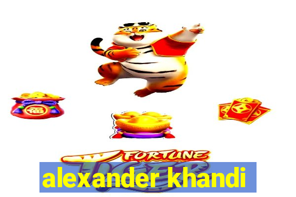 alexander khandi