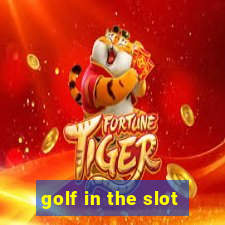 golf in the slot