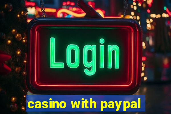 casino with paypal