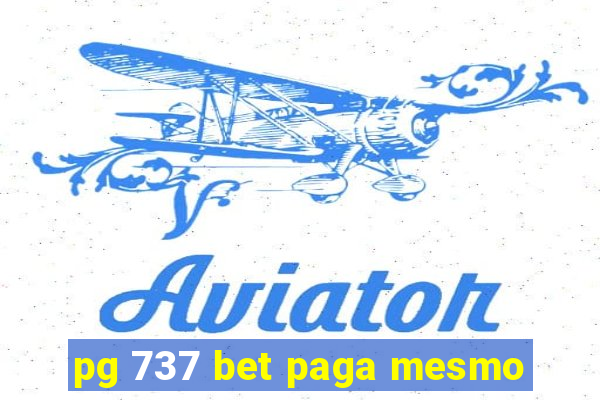 pg 737 bet paga mesmo