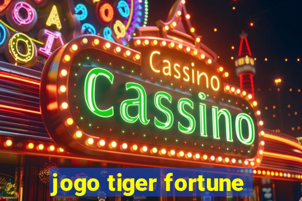 jogo tiger fortune