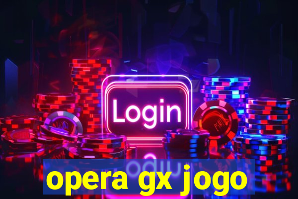 opera gx jogo