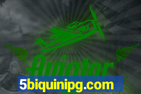 5biquinipg.com