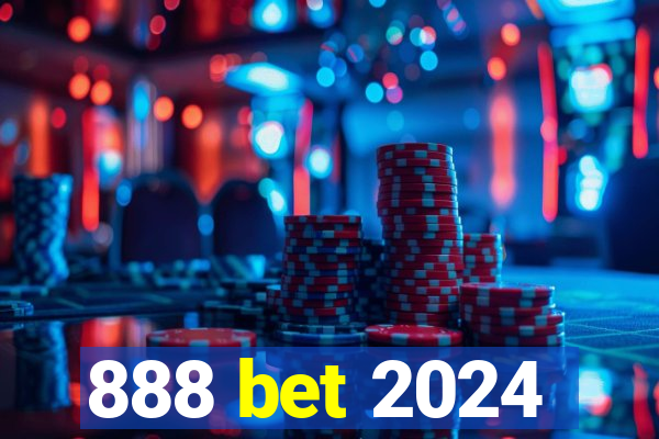 888 bet 2024